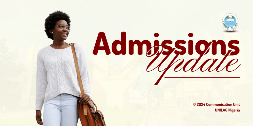 Guid For UNILAG 2024/2025 Screening/Registration Exercise for Newly Admitted Candidates 